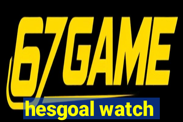 hesgoal watch